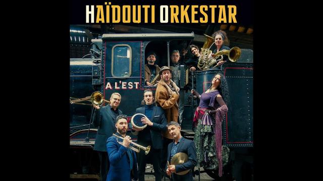 Haïdouti Orkestar >> A l'Est (Feat. Toma Feterman)